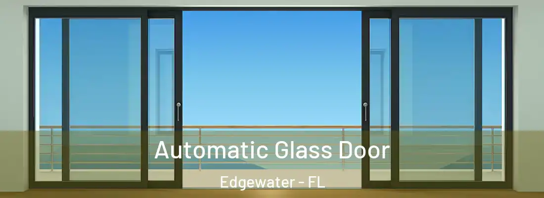  Automatic Glass Door Edgewater - FL