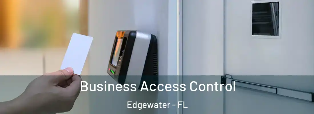  Business Access Control Edgewater - FL