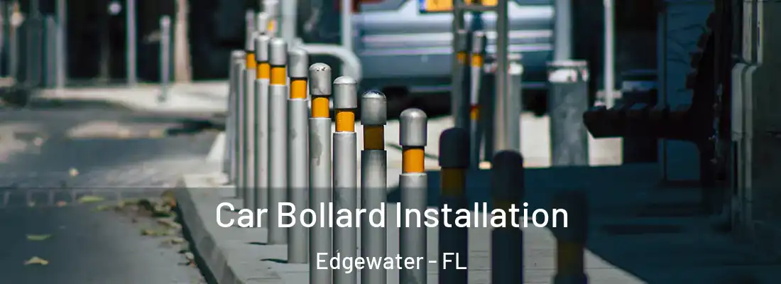  Car Bollard Installation Edgewater - FL