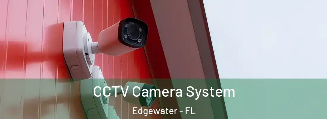 CCTV Camera System Edgewater - FL