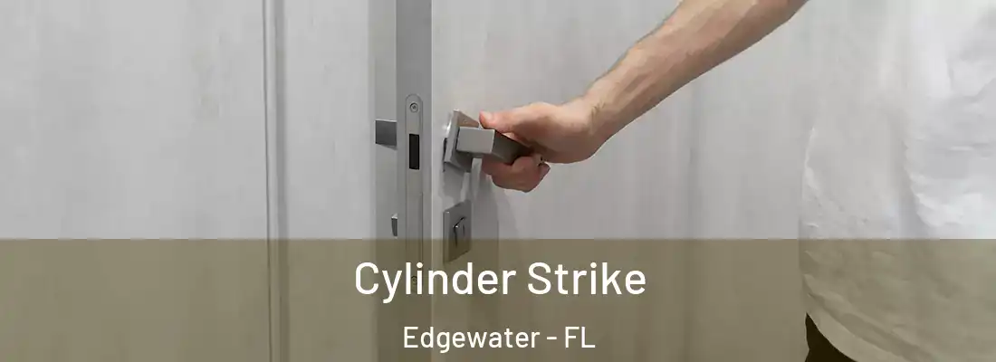  Cylinder Strike Edgewater - FL