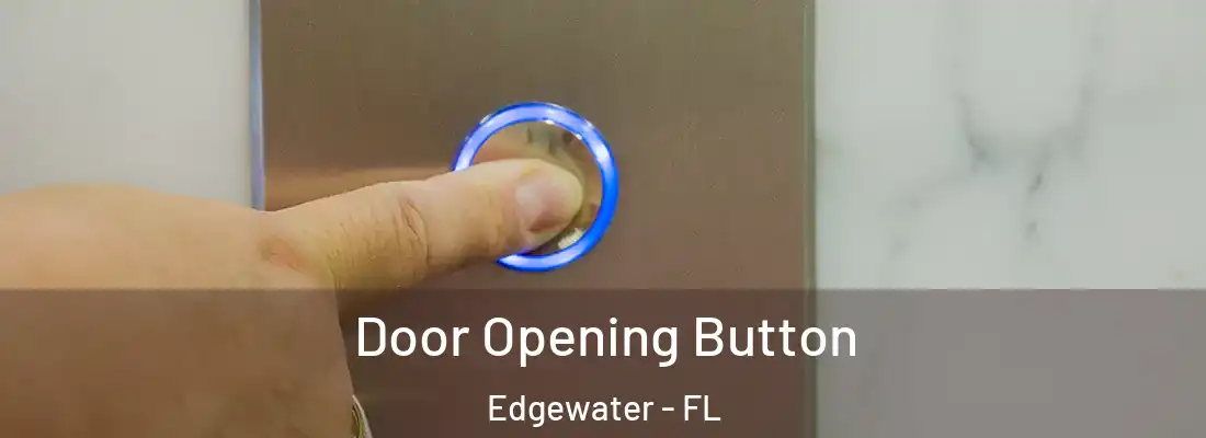  Door Opening Button Edgewater - FL
