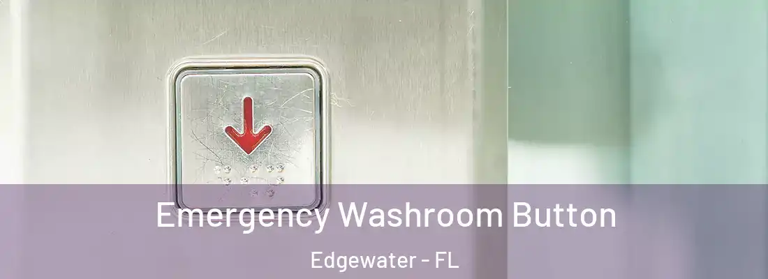  Emergency Washroom Button Edgewater - FL