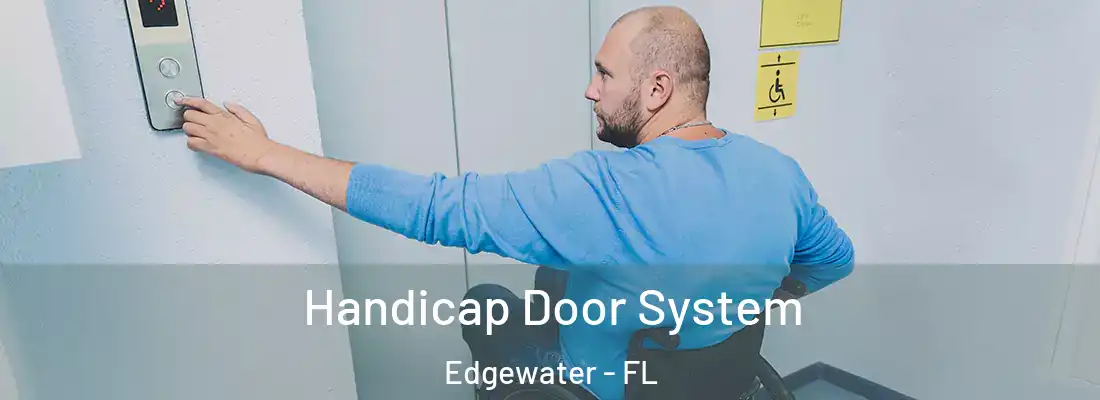  Handicap Door System Edgewater - FL
