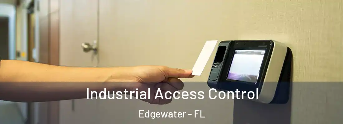  Industrial Access Control Edgewater - FL