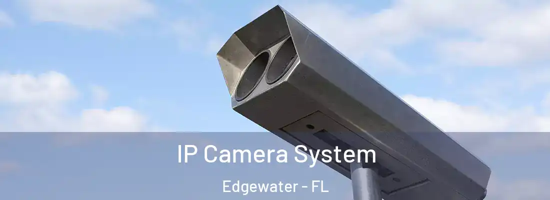  IP Camera System Edgewater - FL