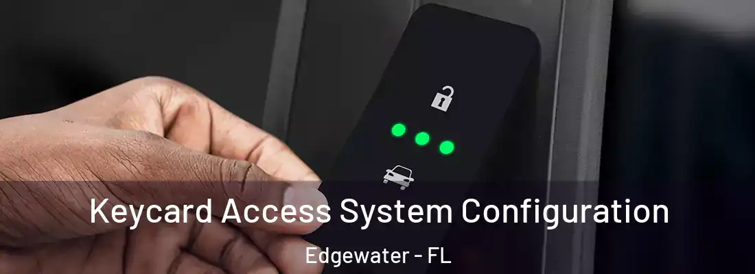  Keycard Access System Configuration Edgewater - FL