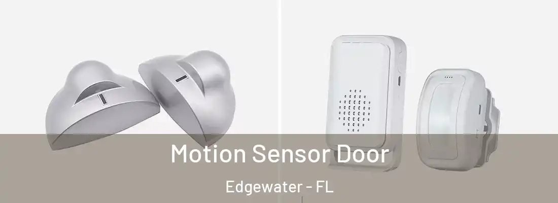  Motion Sensor Door Edgewater - FL