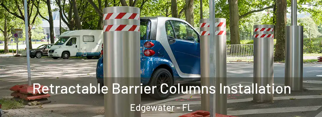  Retractable Barrier Columns Installation Edgewater - FL