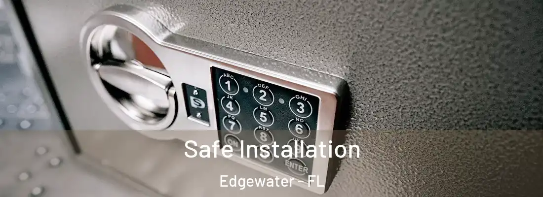  Safe Installation Edgewater - FL