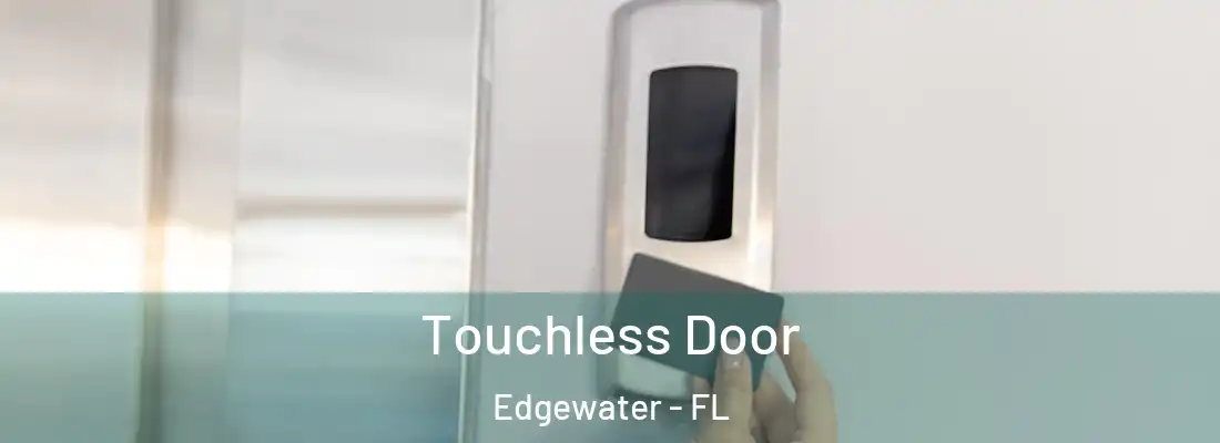  Touchless Door Edgewater - FL