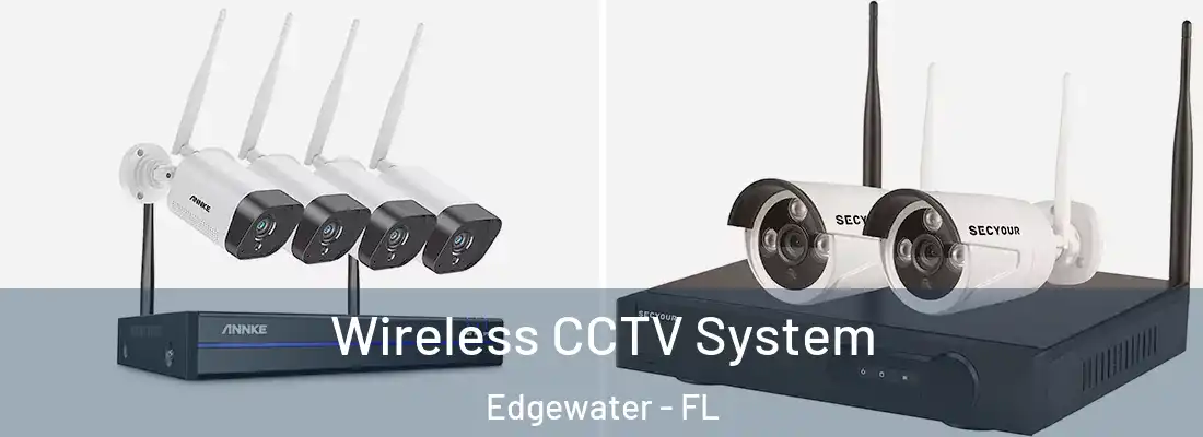  Wireless CCTV System Edgewater - FL